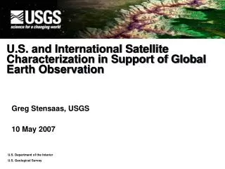U.S. and International Satellite Characterization in Support of Global Earth Observation
