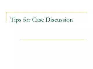 Tips for Case Discussion