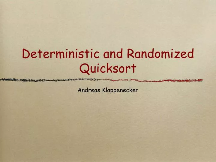 deterministic and randomized quicksort