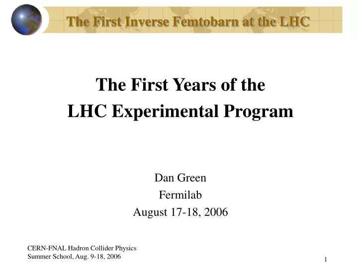 the first inverse femtobarn at the lhc