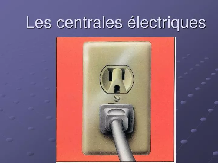 les centrales lectriques