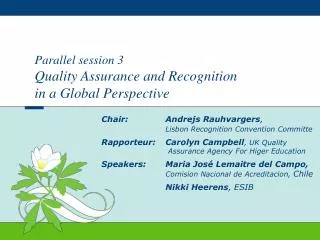 Parallel session 3 Quality Assurance and Recognition in a Global Perspective