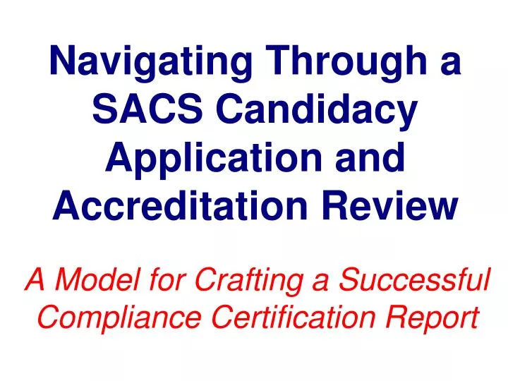 navigating through a sacs candidacy application and accreditation review