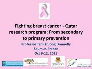 Fighting breast cancer - Qatar research program: From secondary to primary prevention