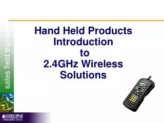 Hand Held Products Introduction to 2.4GHz Wireless Solutions