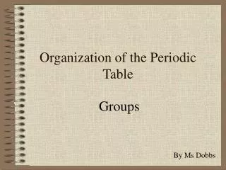 organization of the periodic table