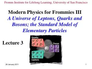 Modern Physics for Frommies III