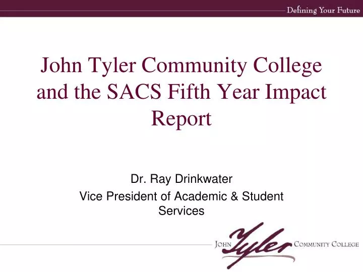 john tyler community college and the sacs fifth year impact report