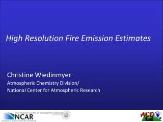 High Resolution Fire Emission Estimates