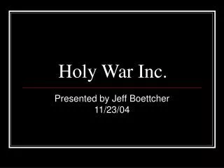 Holy War Inc.