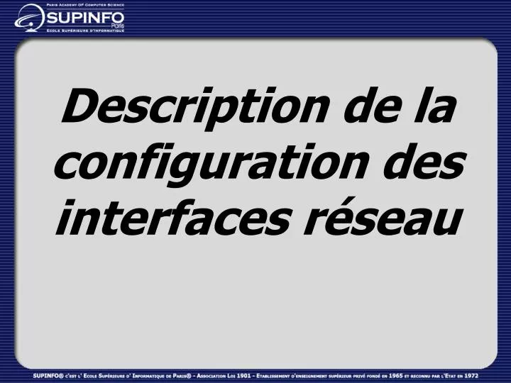 description de la configuration des interfaces r seau