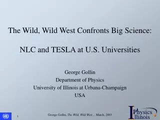 The Wild, Wild West Confronts Big Science: NLC and TESLA at U.S. Universities