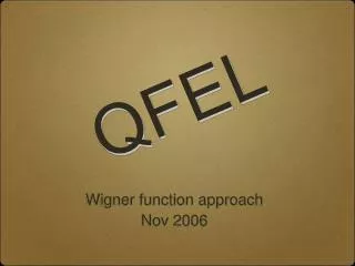 Wigner function approach Nov 2006