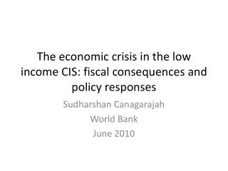 The economic crisis in the low income CIS: fiscal consequences and policy responses