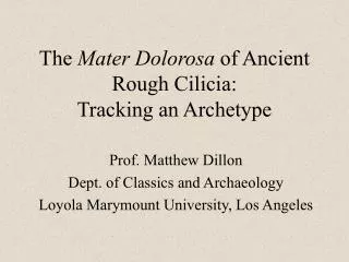 The Mater Dolorosa of Ancient Rough Cilicia: Tracking an Archetype