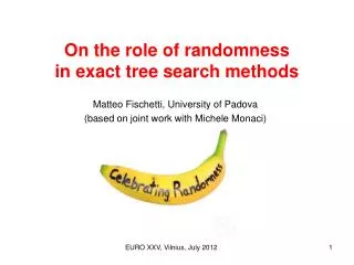 On the role of randomness in exact tree search methods