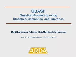 QuASI: Question Answering using Statistics, Semantics, and Inference