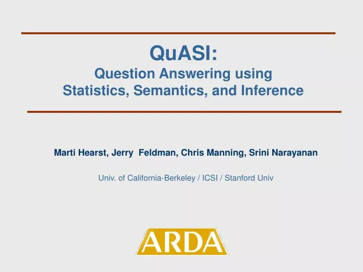 quasi question answering using statistics semantics and inference