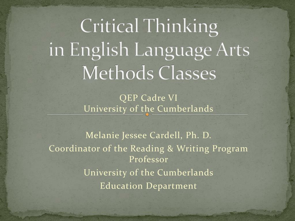 PPT - Critical Thinking in English Language Arts Methods Classes ...