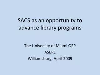 SACS as an opportunity to advance library programs
