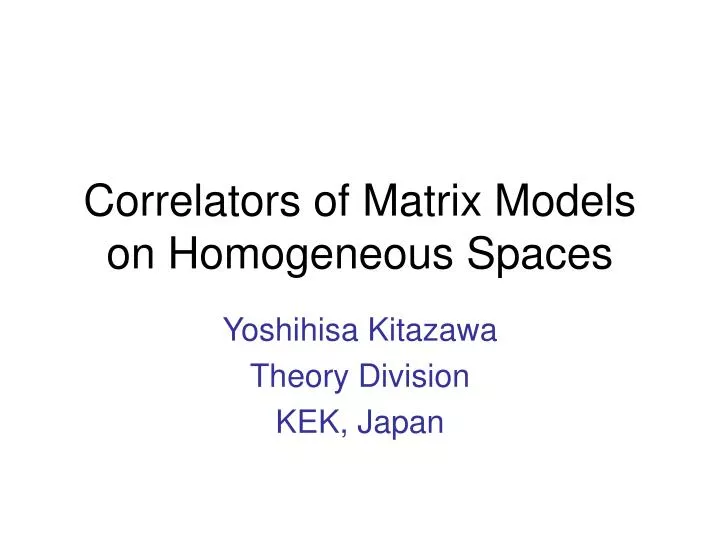 correlators of matrix models on homogeneous spaces