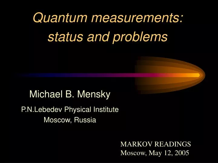 quantum measurements status and problems