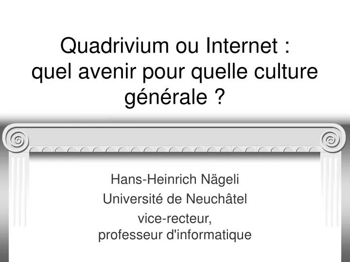 quadrivium ou internet quel avenir pour quelle culture g n rale