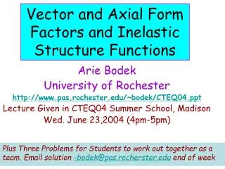 Vector and Axial Form Factors and Inelastic Structure Functions