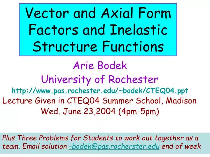 vector and axial form factors and inelastic structure functions