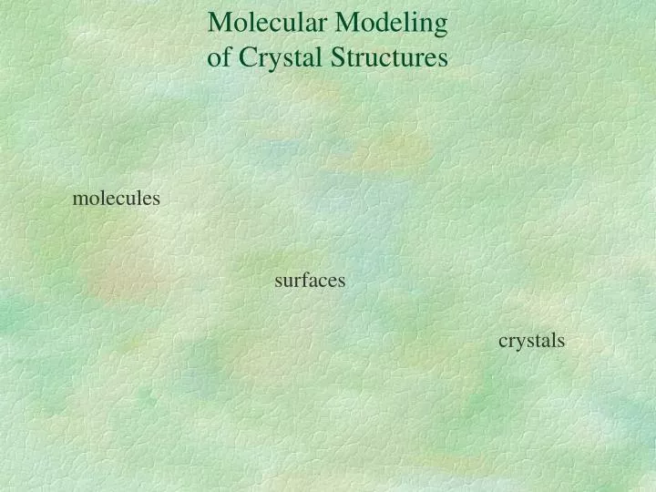 molecular modeling of crystal structures