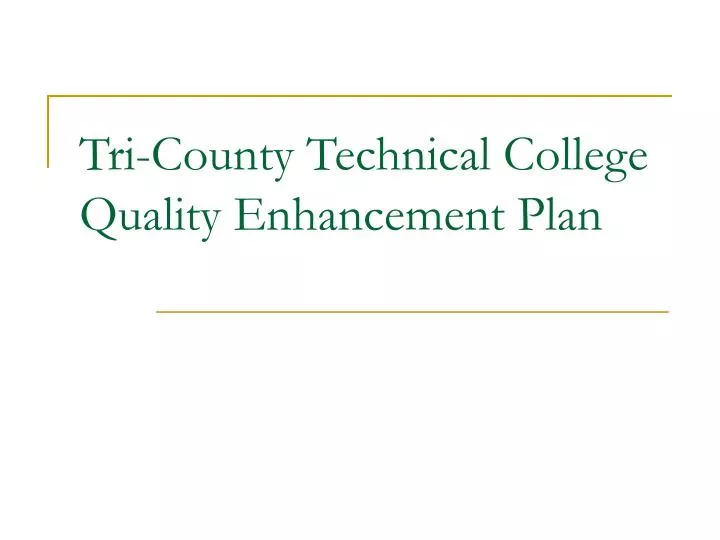 tri county technical college quality enhancement plan