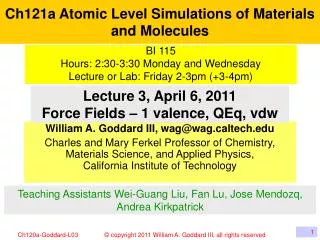 Ch121a Atomic Level Simulations of Materials and Molecules