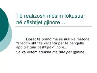 t realizosh m sim fokusuar n c shtjet gjinore