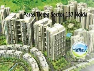 Paras Tierea Apartment in Noida @ 09650 127 127