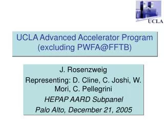 UCLA Advanced Accelerator Program (excluding PWFA@FFTB)