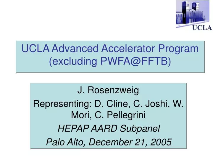 ucla advanced accelerator program excluding pwfa@fftb