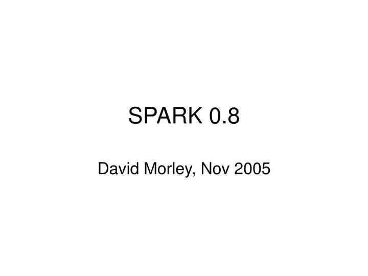 spark 0 8