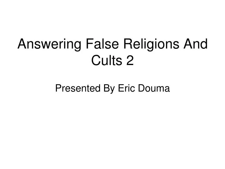 answering false religions and cults 2