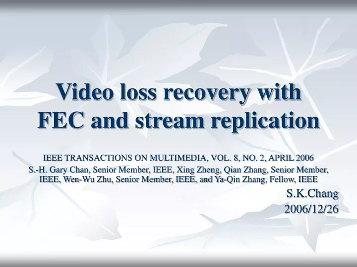 video loss recovery with fec and stream replication