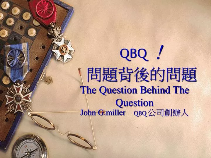 qbq the question behind the question john g miller qbq