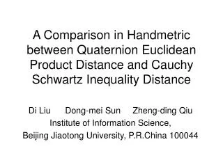 Di Liu Dong-mei Sun Zheng-ding Qiu Institute of Information Science,
