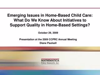 October 29, 2009 Presentation at the 2009 CCPRC Annual Meeting Diane Paulsell