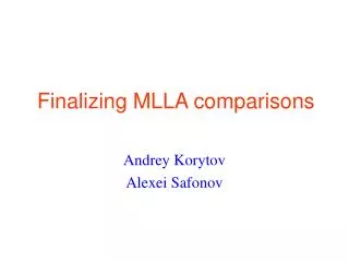 Finalizing MLLA comparisons