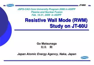 Resistive Wall Mode (RWM) Study on JT-60U