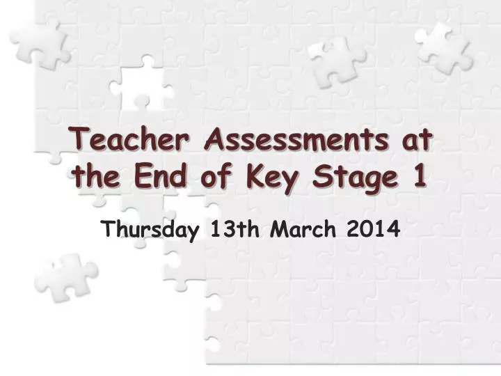 teacher assessments at the end of key stage 1