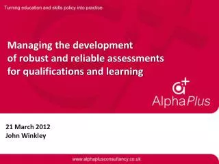 Managing the development of robust and reliable assessments for qualifications and learning