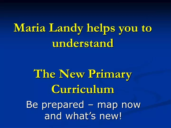 maria landy helps you to understand the new primary curriculum