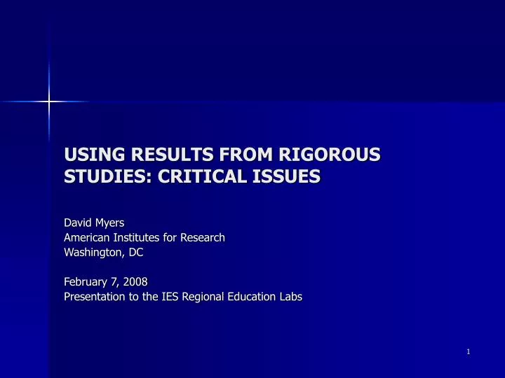 using results from rigorous studies critical issues