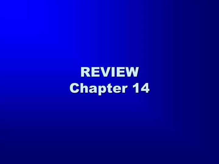 review chapter 14