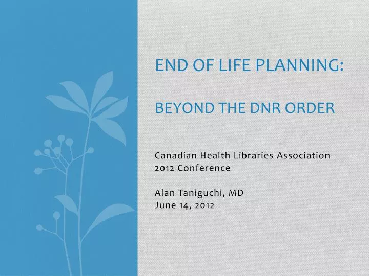 end of life planning beyond the dnr order